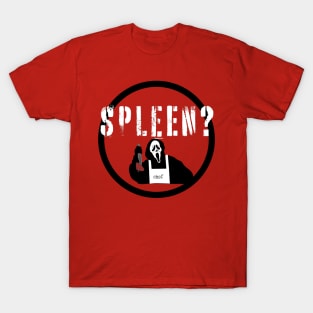 Spleen it's what's for dinner T-Shirt